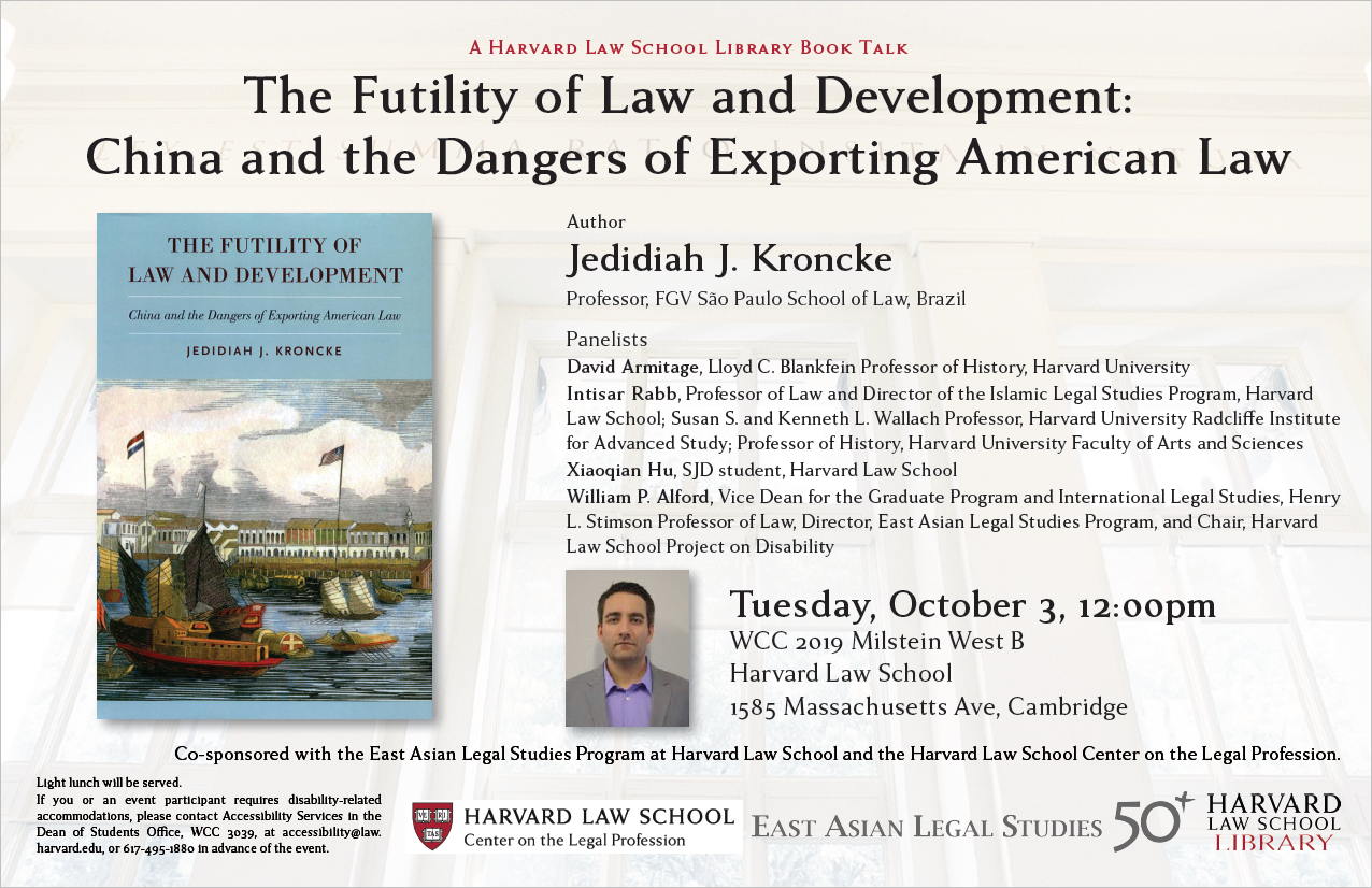Book Talk: "The Futility of Law and Development: China and the Dangers of Exporting American Law" Event Poster